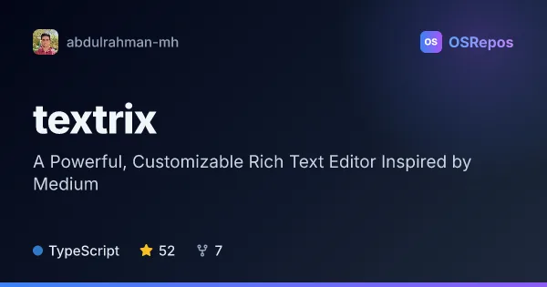 Textrix: A Powerful, Customizable Rich Text Editor Inspired by Medium