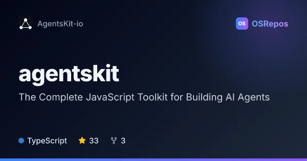 AgentsKit: The Complete JavaScript Toolkit for Building AI Agents