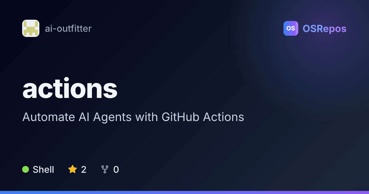ai-outfitter/actions: Automate AI Agents with GitHub Actions