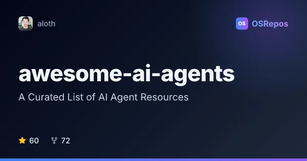 awesome-ai-agents: A Curated List of AI Agent Resources