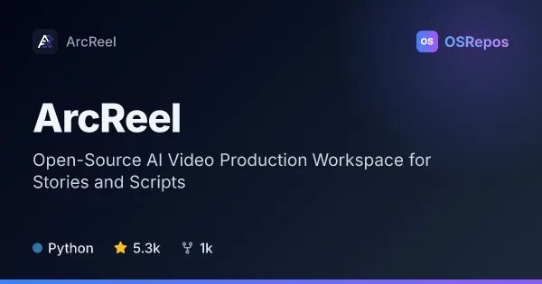 ArcReel: Open-Source AI Video Production Workspace for Stories and Scripts