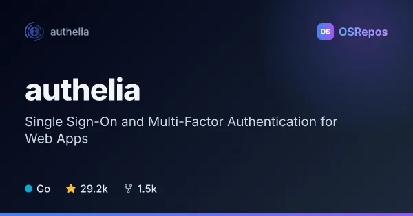 Authelia: Single Sign-On and Multi-Factor Authentication for Web Apps