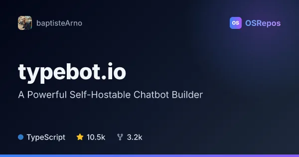 Typebot.io: A Powerful Self-Hostable Chatbot Builder