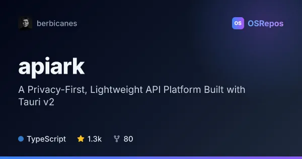 ApiArk: A Privacy-First, Lightweight API Platform Built with Tauri v2