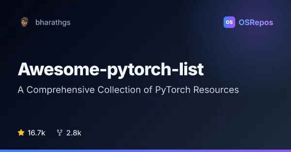 Awesome-pytorch-list: Find PyTorch Libraries, Tutorials, and Papers
