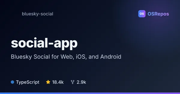 social-app: Bluesky Social for Web, iOS, and Android