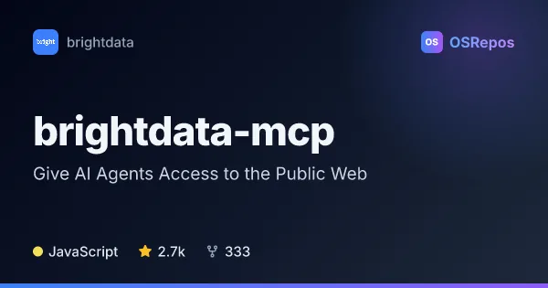brightdata-mcp: Give AI Agents Access to the Public Web