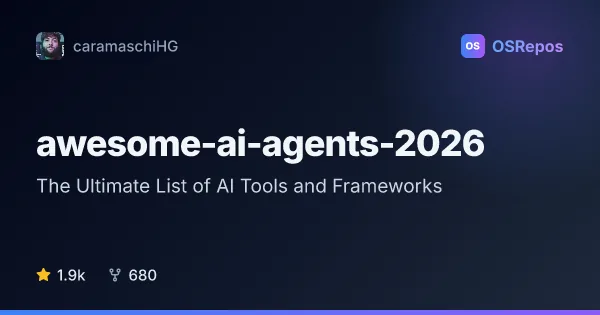 Awesome AI Agents 2026: The Ultimate List of AI Tools and Frameworks