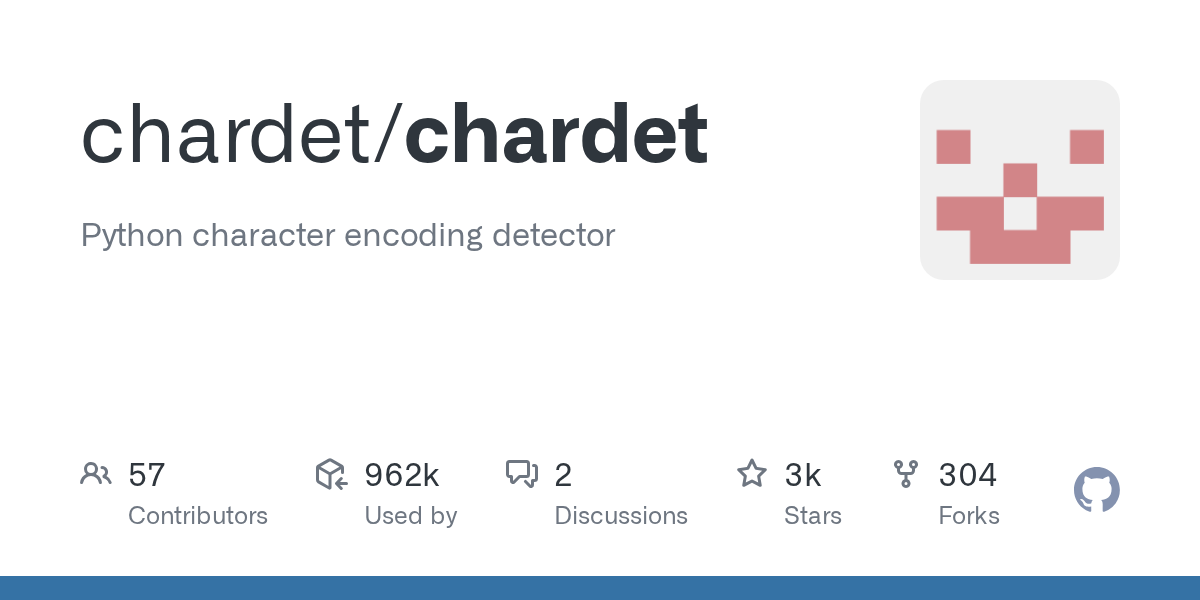 chardet: A Fast and Accurate Python Character Encoding Detector