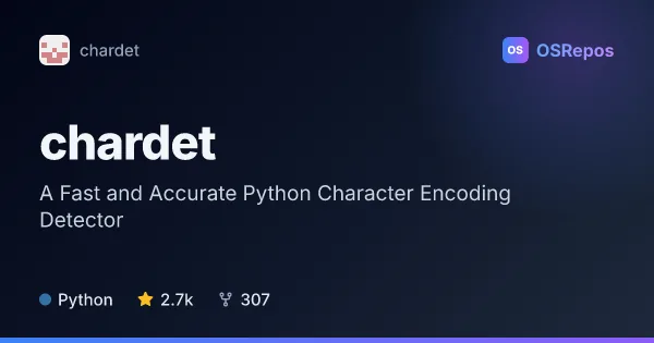 chardet: A Fast and Accurate Python Character Encoding Detector