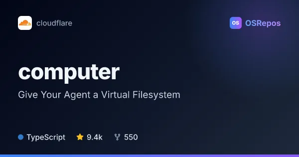 Cloudflare Computer: Give Your Agent a Virtual Filesystem