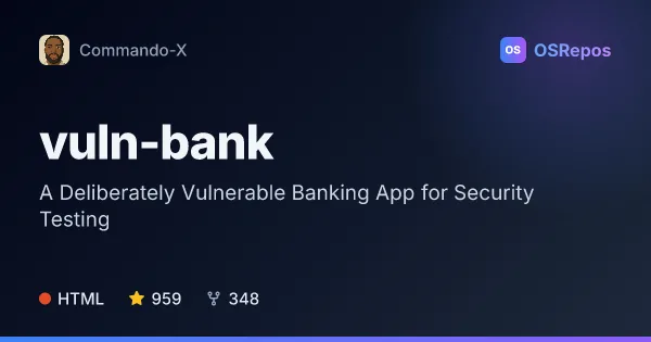 vuln-bank: A Deliberately Vulnerable Banking App for Security Testing