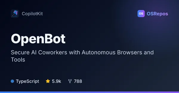 OpenBot: Secure AI Coworkers with Autonomous Browsers and Tools