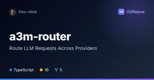 a3m-router: Route LLM Requests Across Providers