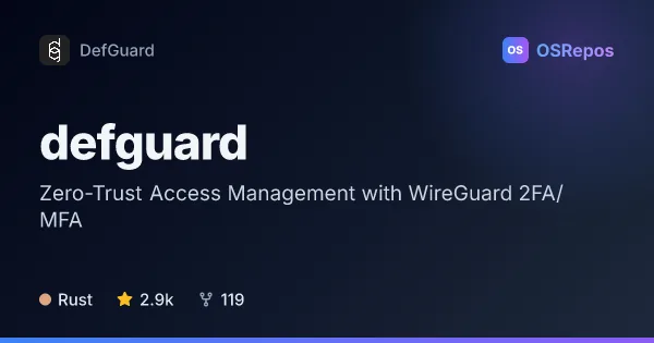 Defguard: Zero-Trust Access Management with WireGuard 2FA/MFA
