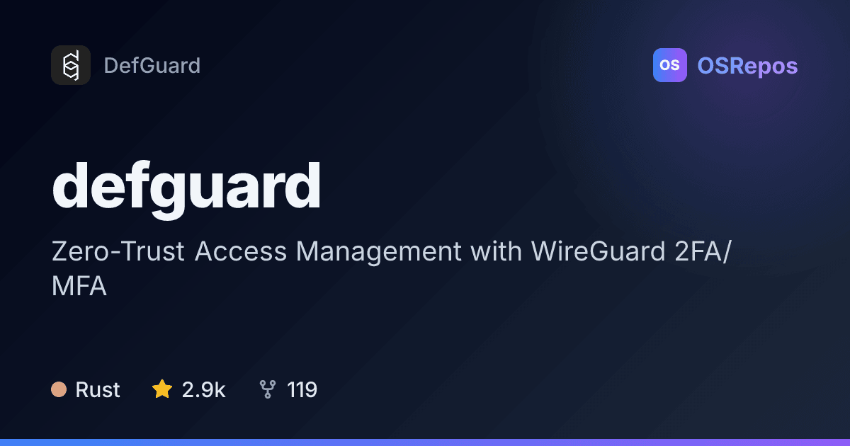 Defguard: Zero-Trust Access Management with WireGuard 2FA/MFA