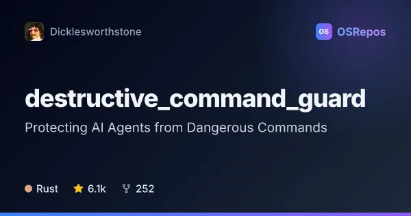 Destructive Command Guard (dcg): Protecting AI Agents from Dangerous Commands