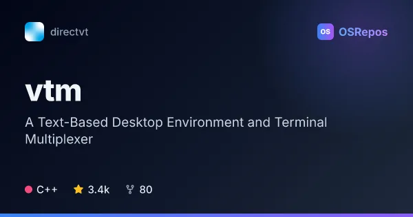 vtm: Create a Text-Based Desktop and Terminal Multiplexer