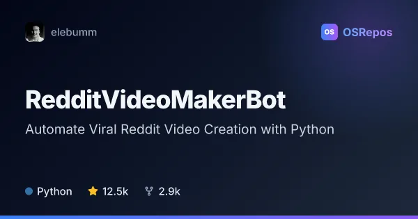 RedditVideoMakerBot: Generate Videos from Reddit Posts