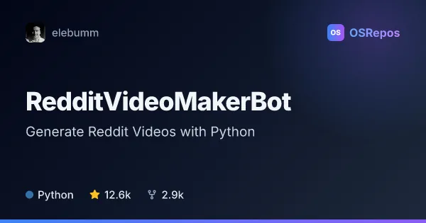 RedditVideoMakerBot: Generate Reddit Videos with Python