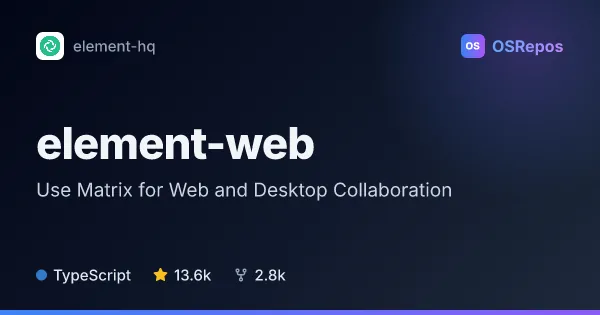 element-web: Use Matrix for Web and Desktop Collaboration