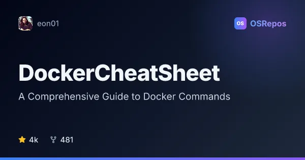 DockerCheatSheet: A Comprehensive Guide to Docker Commands