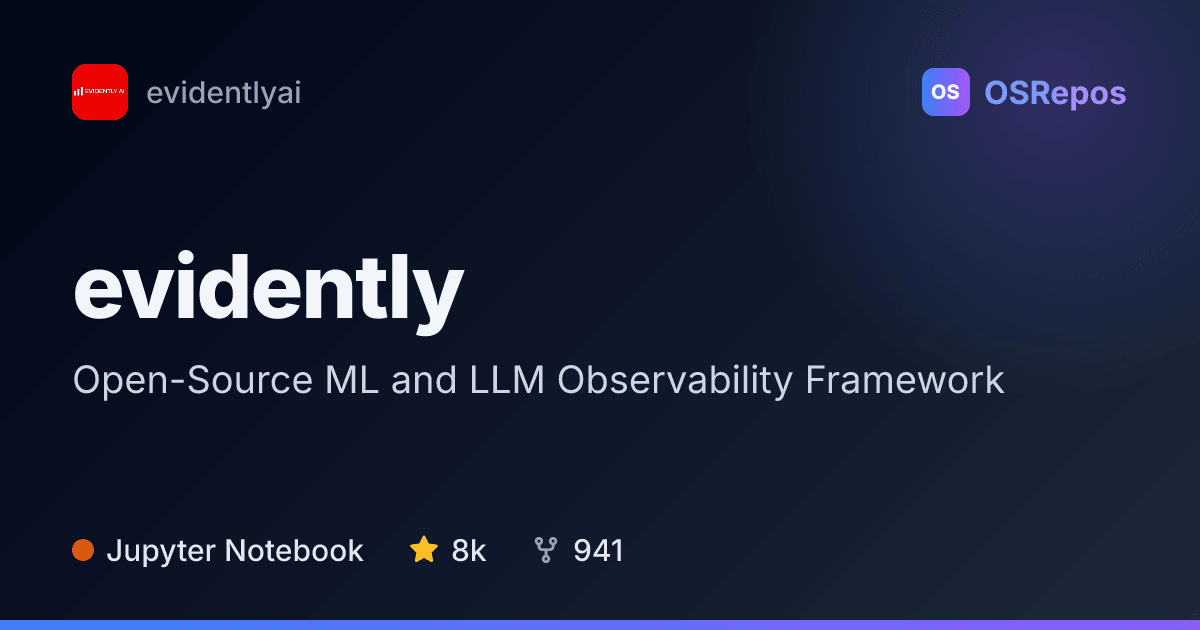 evidently: Evaluate and Monitor ML and LLM Systems