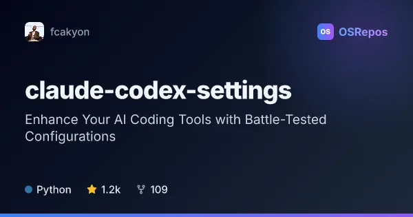 claude-codex-settings: Enhance Your AI Coding Tools with Battle-Tested Configurations