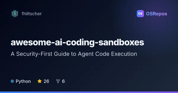 Awesome AI Coding Sandboxes: A Security-First Guide to Agent Code Execution