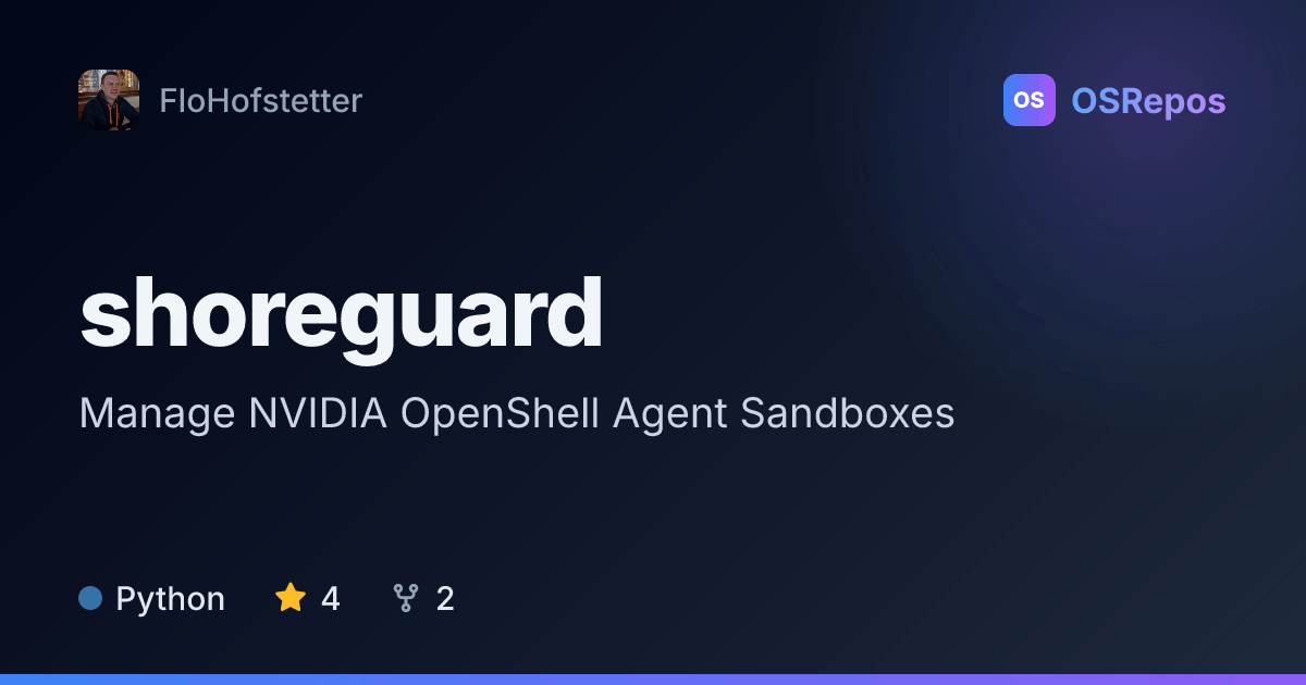 shoreguard: Manage NVIDIA OpenShell Agent Sandboxes