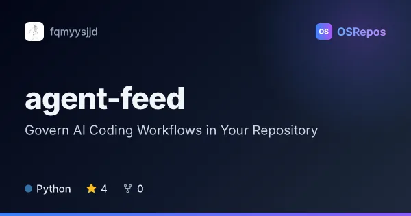agent-feed: Govern AI Coding Workflows in Your Repository