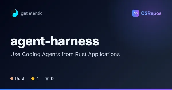 agent-harness: Use Coding Agents from Rust Applications