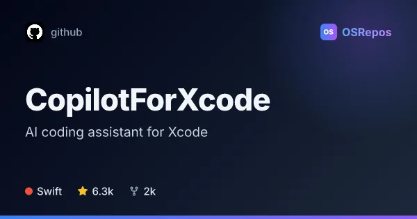 CopilotForXcode: AI Coding Assistance in Xcode