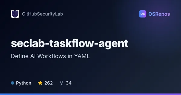 seclab-taskflow-agent: Define AI Workflows in YAML