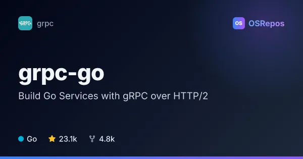 grpc-go: Build Go Services with gRPC over HTTP/2