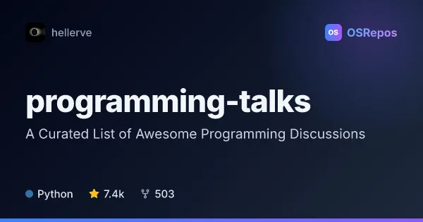Programming Talks: A Curated List of Awesome Programming Discussions