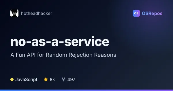 No-as-a-Service: A Fun API for Random Rejection Reasons