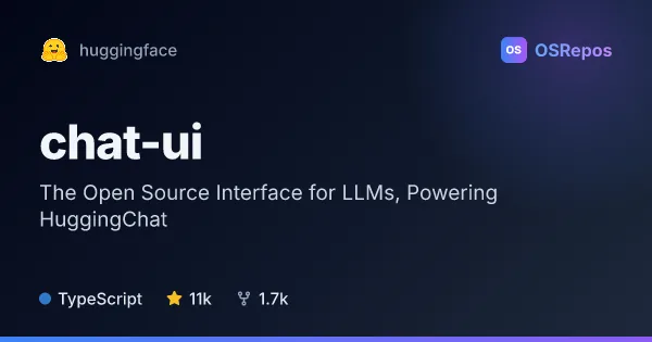 Chat UI: The Open Source Interface for LLMs, Powering HuggingChat
