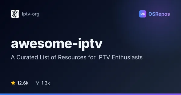 awesome-iptv: Find IPTV Providers, Players, Tools, and Datasets