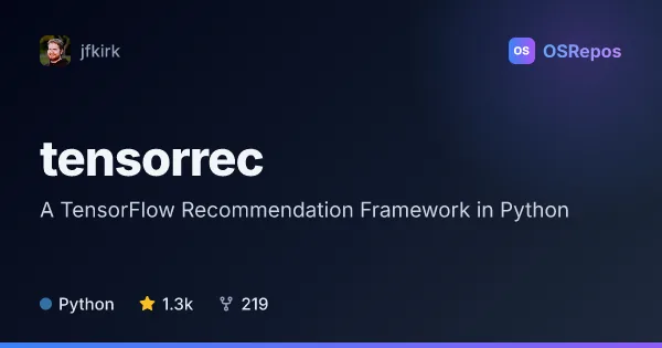 TensorRec: A TensorFlow Recommendation Framework in Python
