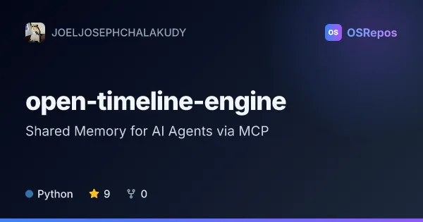 open-timeline-engine: Shared Memory for AI Agents via MCP