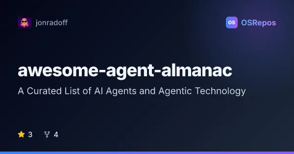 Awesome Agent Almanac: A Curated List of AI Agents and Agentic Technology