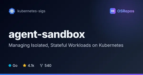 Agent Sandbox: Managing Isolated, Stateful Workloads on Kubernetes