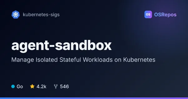 agent-sandbox: Manage Isolated Stateful Workloads on Kubernetes