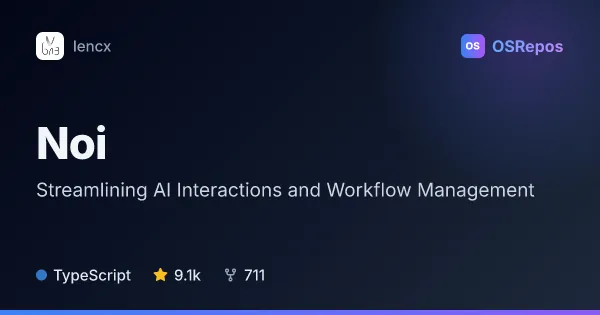Noi: Streamlining AI Interactions and Workflow Management