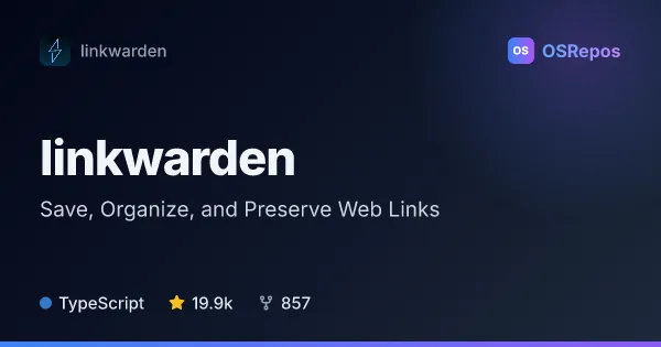 linkwarden: Save, Organize, and Preserve Web Links