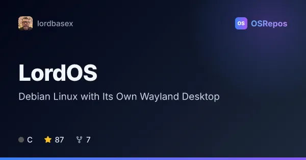 LordOS: Debian Linux with Its Own Wayland Desktop