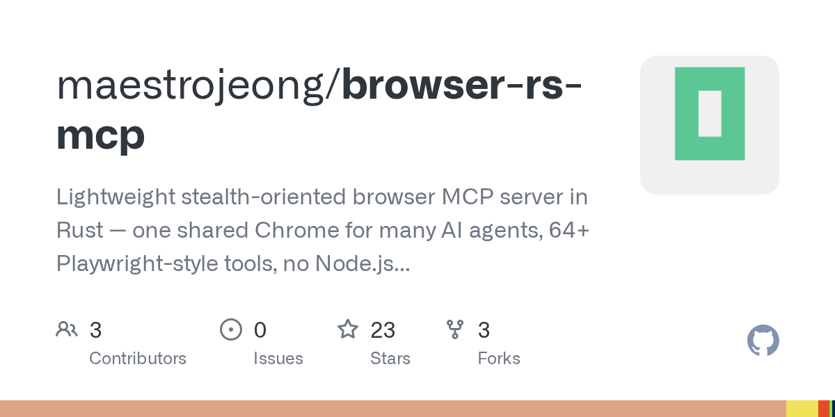 browser-rs-mcp: Lightweight Stealth Browser Server for AI Agents in Rust