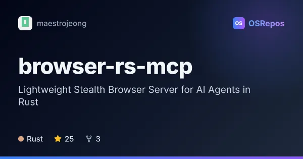 browser-rs-mcp: Lightweight Stealth Browser Server for AI Agents in Rust