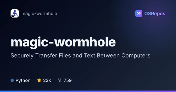 Magic Wormhole: Securely Transfer Files and Text Between Computers